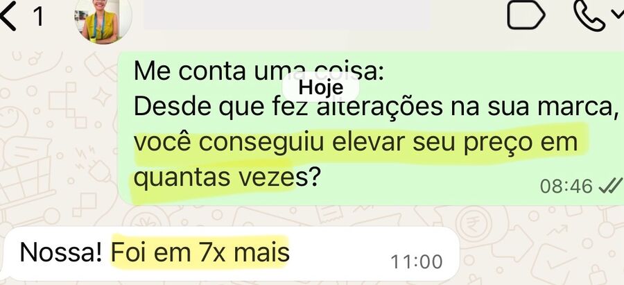 Depoimento: conseguiu elevar o preço em 7x
